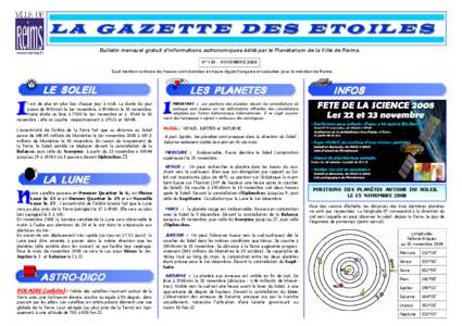 L A G A Z E T T E D E S E T O IL E S www-reims.fr Bulletin mensuel gratuit d’informations astronomiques édité par le Planétarium de la Ville de Reims. N° 130 - NOVEMBRE 2008 Sauf mention contraire les heures sont d