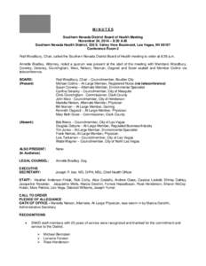 MINUTES Southern Nevada District Board of Health Meeting November 24, 2014 – 8:30 A.M. Southern Nevada Health District, 330 S. Valley View Boulevard, Las Vegas, NV[removed]Conference Room 2 Rod Woodbury, Chair, called th