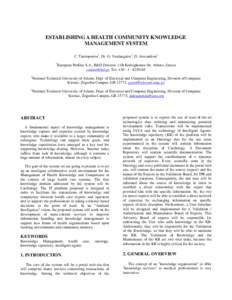 ESTABLISHING A HEALTH COMMUNITY KNOWLEDGE MANAGEMENT SYSTEM C. Tatsiopoulos1, Dr. G. Vardangalos2, D. Alexandrou3 1  European Profiles S.A., R&D Director, 11B Kodrigktonos Str. Athens, Greece