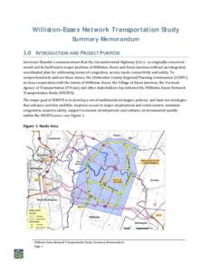 Williston-Essex Network Transportation Study Summary Memorandum 1.0 INTRODUCTION AND PROJECT PURPOSE Governor Shumlin’s announcement that the Circumferential Highway (Circ) - as originally conceived would not be built 