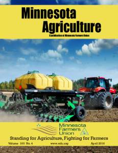 Minnesota  					Agriculture A publication of Minnesota Farmers Union  Standing for Agriculture, Fighting for Farmers