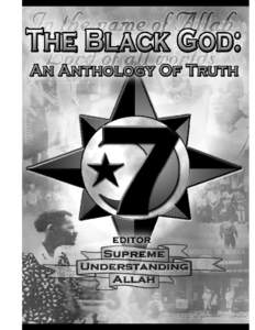 The Black God: An Anthology of Truth  The Black God: An Anthology of Truth TABLE OF CONTENTS Introduction..................................................................................................................