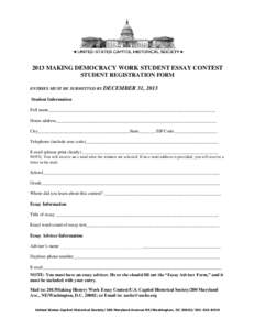 2013 MAKING DEMOCRACY WORK STUDENT ESSAY CONTEST STUDENT REGISTRATION FORM ENTRIES MUST BE SUBMITTED BY DECEMBER 31, 2013