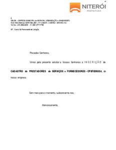 oi  À EMUSA – EMPRESA MUNICIPAL de MORADIA, URBANIZAÇÃO e SANEAMENTO RUA VISCONDE de SEPETIBA, 987 – 11º. ANDAR – CENTRO – NITERÓI / RJ Tel.Fax.: ([removed]R[removed]