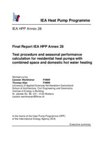 IEA Heat Pump Programme IEA HPP Annex 28 Final Report IEA HPP Annex 28 Test procedure and seasonal performance calculation for residential heat pumps with