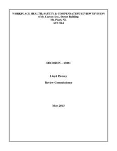 WORKPLACE HEALTH, SAFETY & COMPENSATION REVIEW DIVISION 6 Mt. Carson Ave., Dorset Building Mt. Pearl, NL A1N 3K4  DECISION – 13081