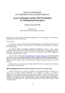 2009 EU CONFERENCE ON CORPORATE SOCIAL RESPONSIBILITY Access to Remedies and the OECD Guidelines for Multinational Enterprises Stockholm, 10 November 2009