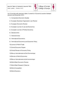 Journal Table of Contents (Journal TOC) latest update – October 2013 List of journals with electronic table of contents in Economics section between January and December 2013: 1) Comparative Economic Studies