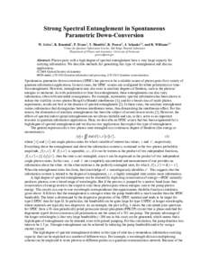 Strong Spectral Entanglement in Spontaneous Parametric Down-Conversion W. Grice1, R. Bennink1, P. Evans1, T. Humble1, R. Pooser1, J. Schaake1,2, and B. Williams1,2 1  Center for Quantum Information Science, Oak Ridge Nat