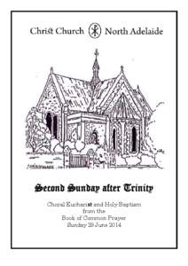 Second Sunday after Trinity Choral Euchariﬆ and Holy Baptism from the Book of Common Prayer Sunday 29 June 2014