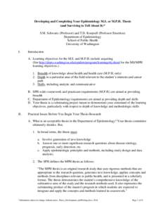 Developing and Completing Your Epidemiology M.S. or M.P.H. Thesis (and Surviving to Tell About It)* S.M. Schwartz (Professor) and T.D. Koepsell (Professor Emeritus) Department of Epidemiology School of Public Health Univ