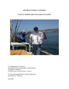 [removed]SOUTHERN CALIFORNIA COASTAL MARINE FISH CONTAMINANTS SURVEY U.S. Department of Commerce National Oceanic and Atmospheric Administration Long Beach, California