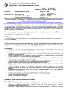 Food and Agriculture Organization of the United Nations  PROFESSIONAL VACANCY ANNOUNCEMENT NO: IRC2882 Issued on: Deadline For Application: POSITION TITLE: