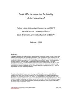 Do ALMPs Increase the Probability of Job Interviews? Rafael Lalive, University of Lausanne and CEPR Michael Morlok, University of Zurich Josef Zweimüller, University of Zurich and CEPR