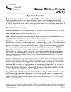 Oregon Revenue Bulletin[removed]Homeowners Associations Purpose: The purpose of this Oregon Revenue Bulletin (ORB) is to inform you that the department intends to amend administrative rule[removed]to provide addition