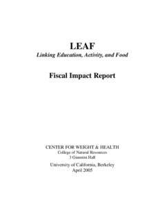 LEAF Linking Education, Activity, and Food Fiscal Impact Report  CENTER FOR WEIGHT & HEALTH