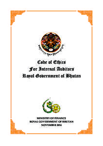 Code of Ethics for Internal Auditors, Royal Government of Bhutan  Code of Ethics For Internal Auditors Royal Government of Bhutan