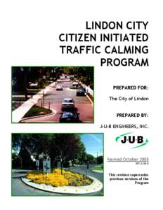 LINDON CITY CITIZEN INITIATED TRAFFIC CALMING PROGRAM PREPARED FOR: The City of Lindon