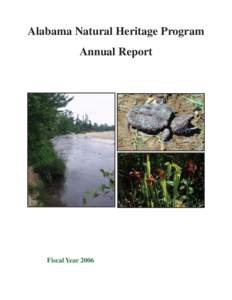 Alabama Natural Heritage Program Annual Report Fiscal Year 2006  Alabama Natural Heritage Program Annual Report - Fiscal Year 2006