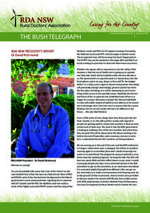 THE BUSH TELEGRAPH RDA NSW PRESIDENT’S REPORT Dr David Richmond A Quarterly Newsletter Spring 2014