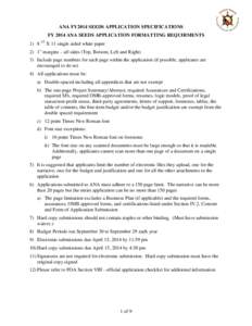 ANA FY2014 SEEDS APPLICATION SPECIFICATIONS FY 2014 ANA SEEDS APPLICATION FORMATTING REQUIRMENTS[removed]X 11 single sided white paper 2) 1” margins – all sides (Top, Bottom, Left and Right) 3) Include page numbers 