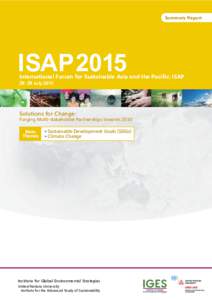 Summary Report  ISAP2015 International Forum for Sustainable Asia and the Pacific: ISAP