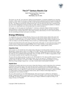 The 21st Century Electric Car Martin Eberhard and Marc Tarpenning Tesla Motors Inc. Wednesday, July 19, 2006 The electric car, once the “zero-emissions” darling of environmentalists, is sometimes maligned as an “em