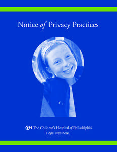 Notice of Privacy Practices  Notice of Privacy Practices This notice describes how medical information about you may be used and disclosed and how you can get access to this information. Please review it carefully.