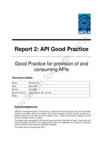 Report 2: API Good Practice Good Practice for provision of and consuming APIs Document details Author: