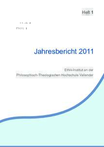Heft 1  Jahresbericht 2011 Ethik-Institut an der Philosophisch -Theologischen Hochschule Vallendar