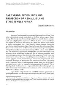 Austral: Brazilian Journal of Strategy & International Relations e-ISSN | ISSN| v.4, n.8, Jul./Dec. 2015 | pCAPE VERDE: GEOPOLITICS AND PROJECTION OF A SMALL ISLAND STATE IN WEST AFRICA