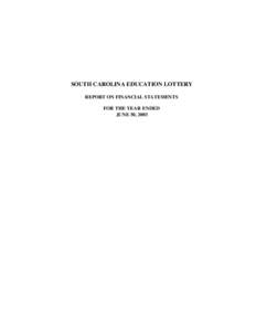 SOUTH CAROLINA EDUCATION LOTTERY REPORT ON FINANCIAL STATEMENTS FOR THE YEAR ENDED JUNE 30, 2003  SOUTH CAROLINA EDUCATION LOTTERY