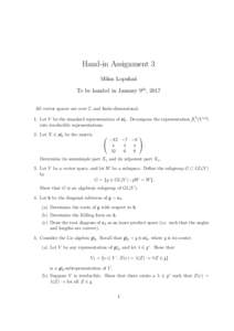Hand-in Assignment 3 Milan Lopuha¨a To be handed in January 9th , 2017 All vector spaces are over C and finite-dimensional. 1. Let V be the standard representation of sl2 . Decompose the representation into irreducible 