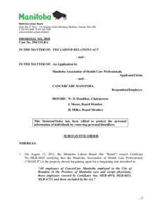 Manitoba Labour Board Suite 500, 5th Floor[removed]Hargrave Street Winnipeg, Manitoba, Canada R3C 3R8 T[removed]F[removed]www.manitoba.ca/labour/labbrd  DISMISSAL NO. 2018