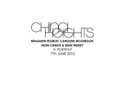 BENJAMIN FESSELET, CAROLINE McGREGOR, NONI CRAGG & SEAN WADEY IV PORTRAIT  7tH JUNE 2013