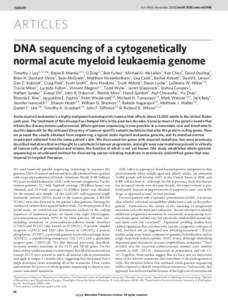 Vol 456 | 6 November 2008 | doi:[removed]nature07485  ARTICLES DNA sequencing of a cytogenetically normal acute myeloid leukaemia genome Timothy J. Ley1,2,3,4*, Elaine R. Mardis2,3*, Li Ding2,3, Bob Fulton3, Michael D. Mc