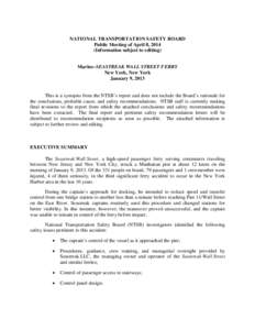 NATIONAL TRANSPORTATION SAFETY BOARD Public Meeting of April 8, 2014 (Information subject to editing) Marine–SEASTREAK WALL STREET FERRY New York, New York January 9, 2013