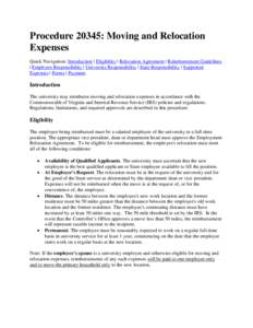 Procedure 20345: Moving and Relocation Expenses Quick Navigation: Introduction | Eligibility | Relocation Agreement | Reimbursement Guidelines | Employee Responsibility | University Responsibility | State Responsibility 