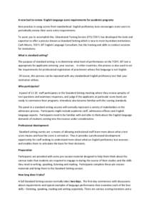 A new tool to review English language score requirements for academic programs Best practice in using scores from standardised English proficiency tests encourages score users to periodically review their score entry req