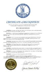 cERTIFICATE of RECOGNITION By virtue of the authority vested b the constitution in the Governor of the Commonwealth of Virginia, there is hereby officially recognized: ICE CREAM MONTH WHEREAS, ice cream comes from milk, 