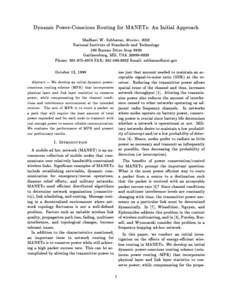 Dynamic Power-Conscious Routing for MANETs: An Initial Approach Madhavi W. Subbarao, Member, IEEE National Institute of Standards and Technology 100 Bureau Drive Stop 8920 Gaithersburg, MD, USA[removed]Phone: [removed]-