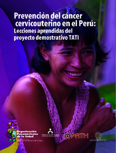 Prevención del cáncer cervicouterino en el Perú: Lecciones aprendidas del proyecto demostrativo TATI