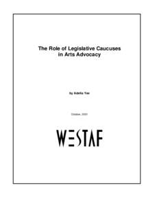 The Role of Legislative Caucuses in Arts Advocacy by Adelia Yee  October, 2001