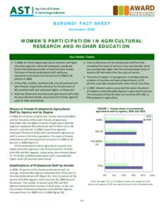 BURUNDI FACT SHEET December 2008  WOMEN’S PARTICIPATION IN AGRICULTURAL RESEARCH AND HIGHER EDUCATION Key Gender Trends