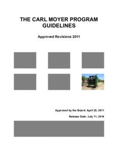 THE CARL MOYER PROGRAM GUIDELINES Approved Revisions 2011 Approved by the Board: April 28, 2011 Release Date: July 11, 2014