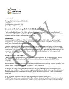 2 March 2015 Metropolitan Redevelopment Authority Locked Bag 8 Perth Business Centre WA 6849 By email to [removed] Comments on the Scarborough Draft Master Plan January 2015