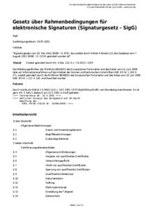 Ein Service des Bundesministeriums der Justiz und für Verbraucherschutz in Zusammenarbeit mit der juris GmbH - www.juris.de Gesetz über Rahmenbedingungen für elektronische Signaturen (Signaturgesetz - SigG) SigG