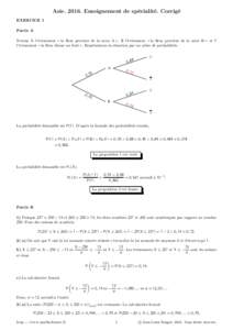 AsieEnseignement de spécialité. Corrigé EXERCICE 1 Partie A Notons A l’évènement « la fleur provient de la serre A », B l’évènement « la fleur provient de la serre B » et F l’évènement « la fl