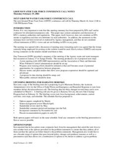 GROUND WATER TASK FORCE CONFERENCE CALL NOTES: Thursday February 19, 2004