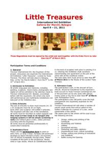 Little Treasures International Art Exhibition Galleria De’ Marchi, Bologna April 9 – 21, 2011  These Regulations must be signed by the artist and sent together with the Enter Form no later